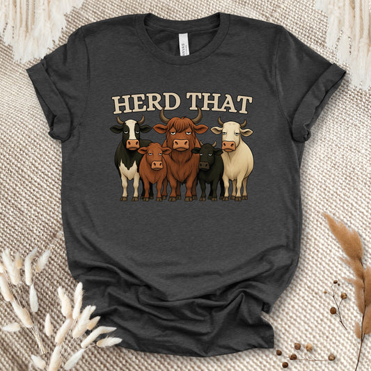 Funny Cow Lover T-Shirt – Herd That Cow Lineup Tee for Farmers, Ranch Families & Country Humor Fans