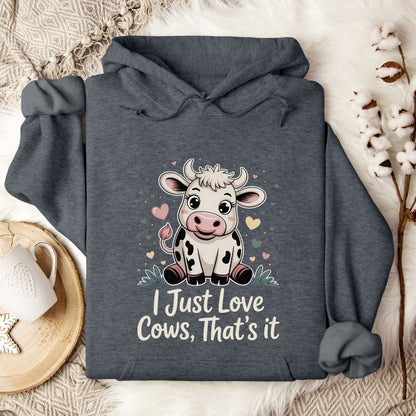 Cute Cow Lover Hoodie – “I Just Love Cows” Pullover for Cow Moms, Farm Girls & Country Fans