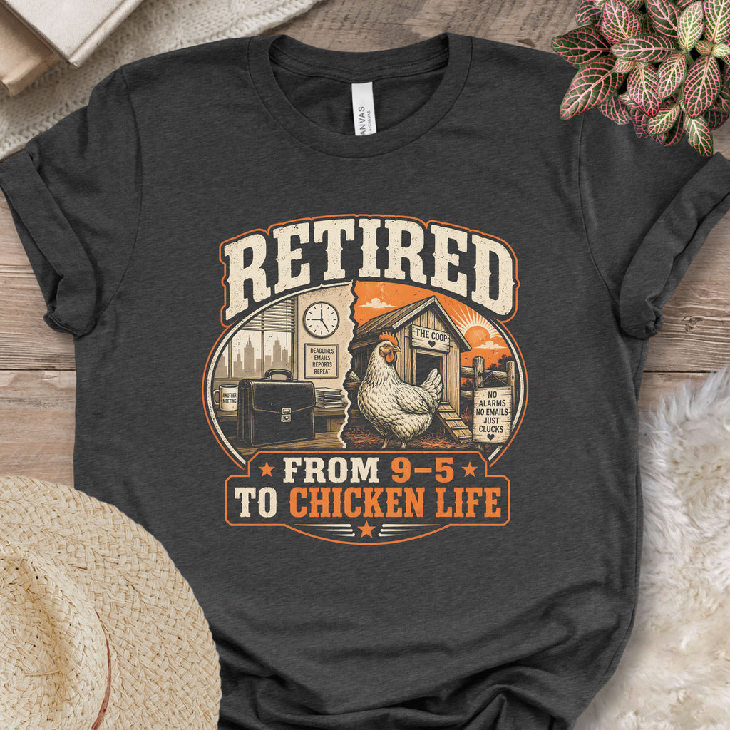 Retired Chicken Life Tee
