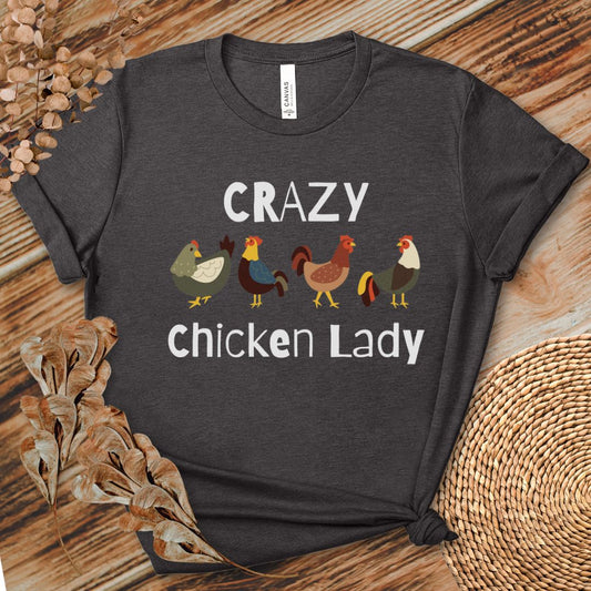 Crazy Chicken Lady T-shirt - Funny Farm Life Gift for Chicken Moms, Hen Keepers & Poultry Enthusiasts