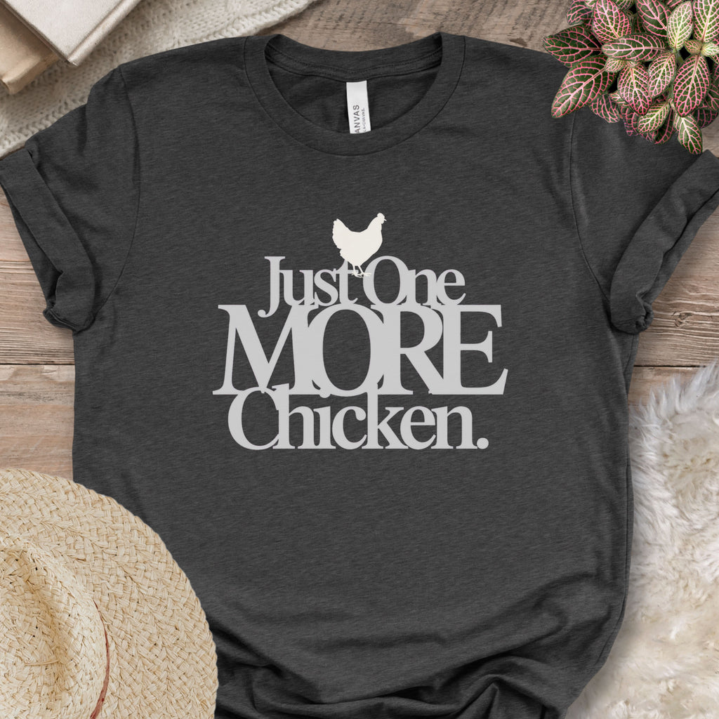 Just One More Chicken Tee