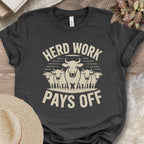 Herd Work Pays Off Tee