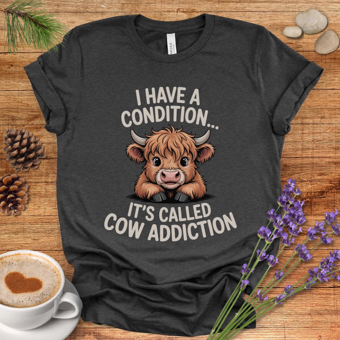 Funny Highland Cow Lover T-Shirt – I Have a Condition It’s Called Cow Addiction Tee for Cow Moms, Animal Lovers & Country Life Fans