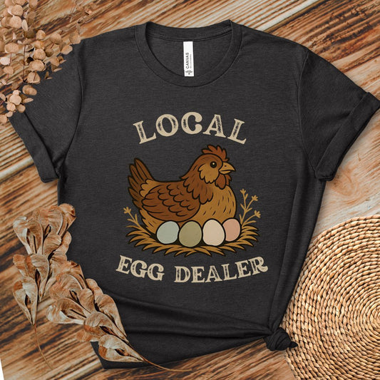 Local Egg Dealer Chicken T-Shirt