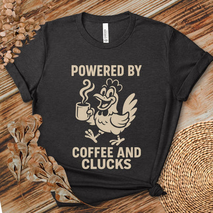 Powered by Coffee and Clucks Shirt