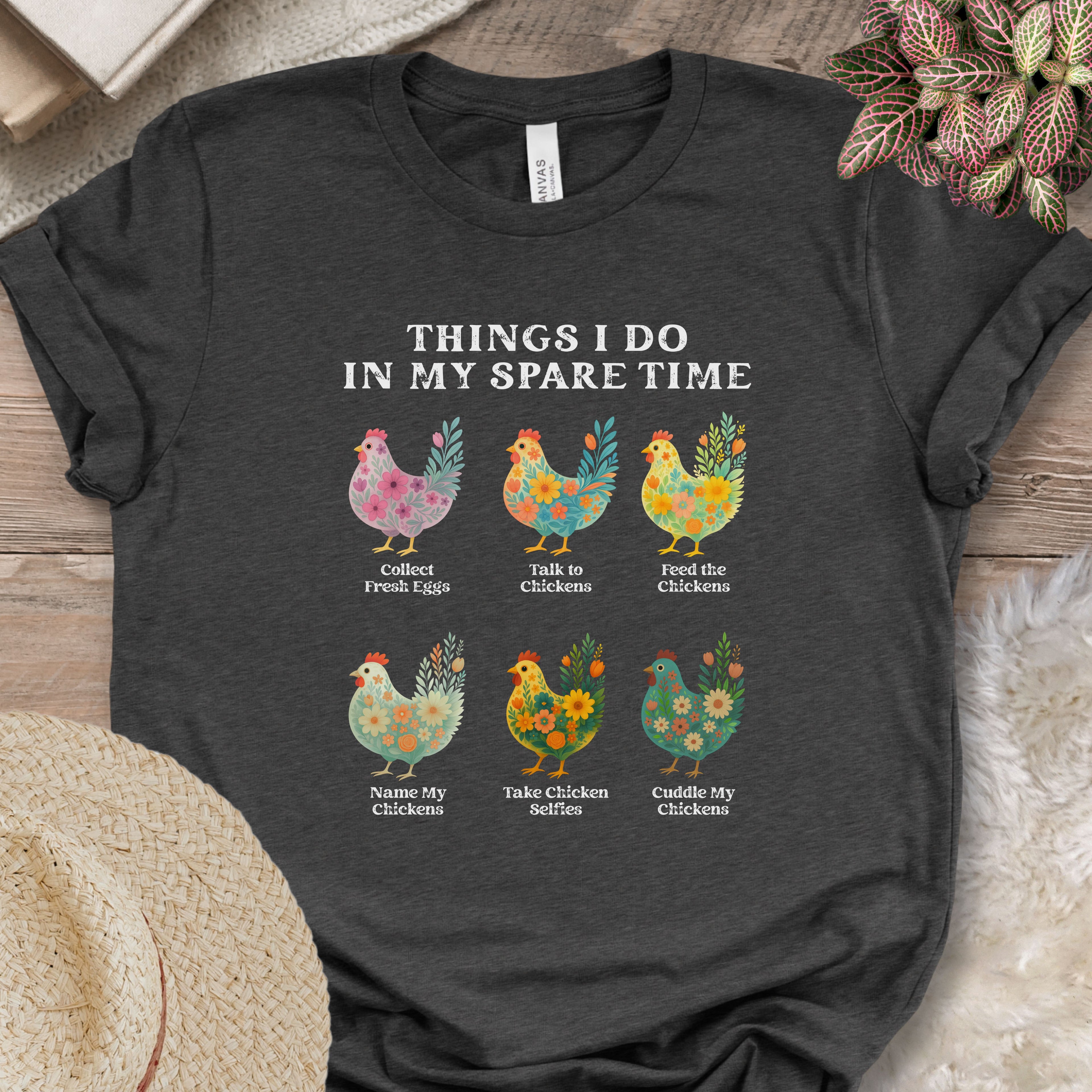 Things I Do... Chicken Flowers Tee