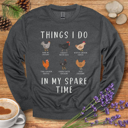 Funny Chicken Sweatshirt – “Things I Do in My Spare Time” Farm Animal Pullover for Chicken Lovers