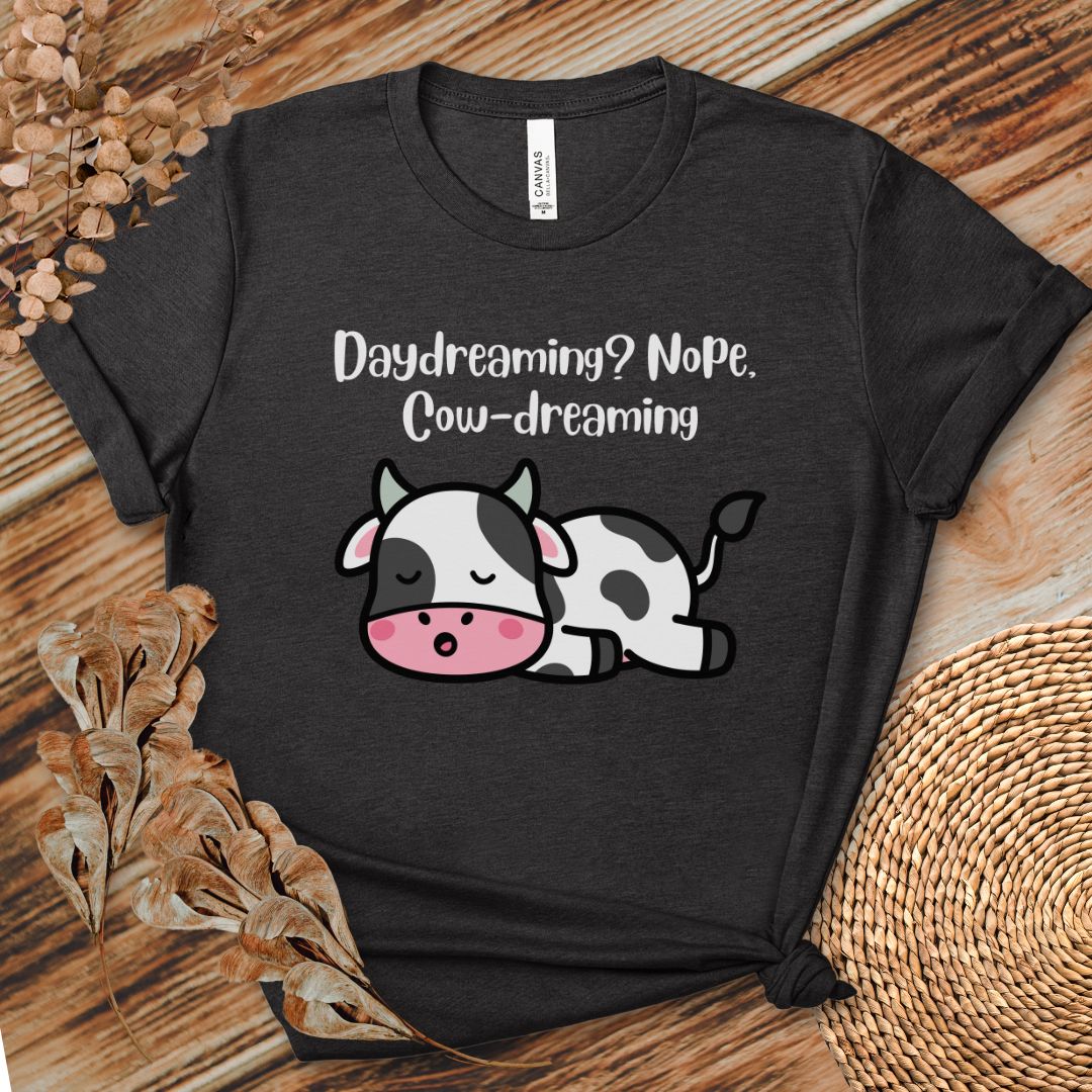 Daydreaming Cow-Dreaming Shirt