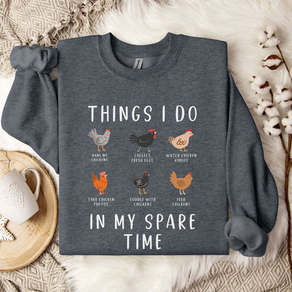 Funny Chicken Sweatshirt – “Things I Do in My Spare Time” Farm Animal Pullover for Chicken Lovers