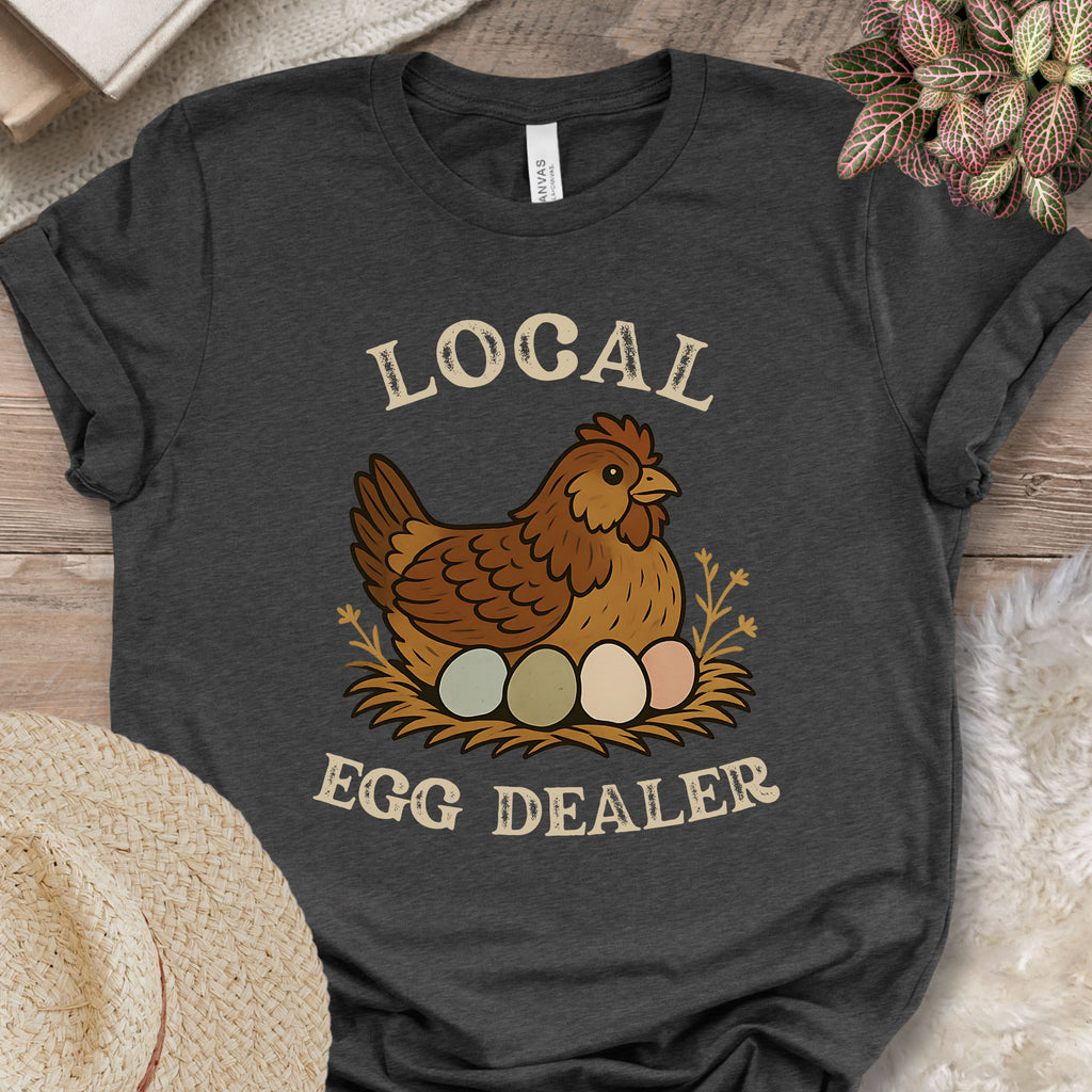 Local Egg Dealer Chicken T-Shirt
