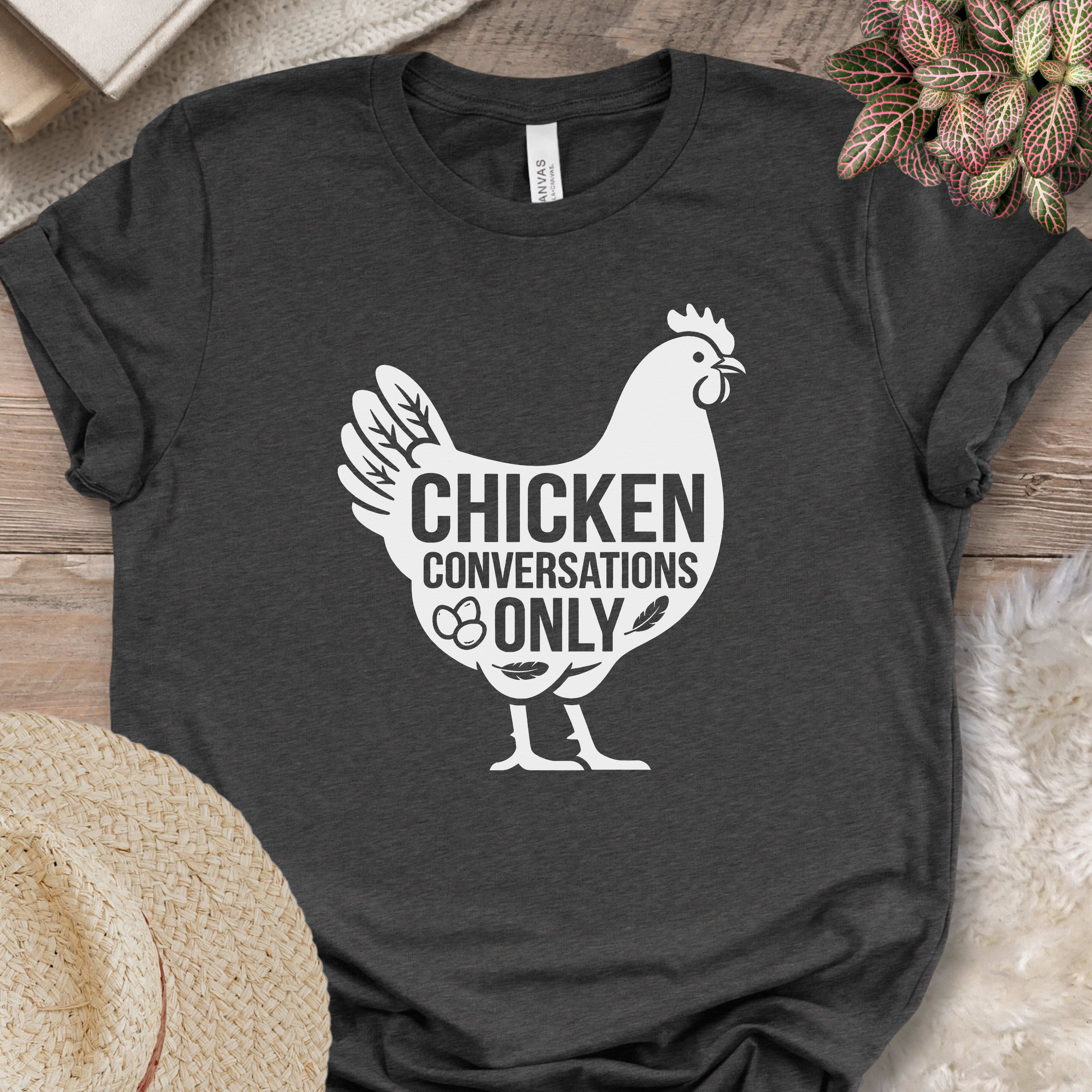 Chicken Conversations Only Shirt