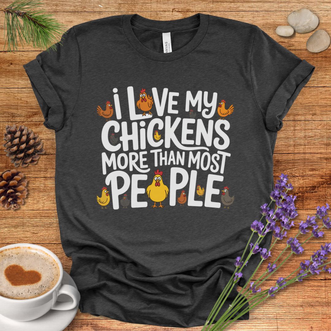 Love Chickens More Than People Tee