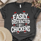 Easily Distracted By Chickens Tee
