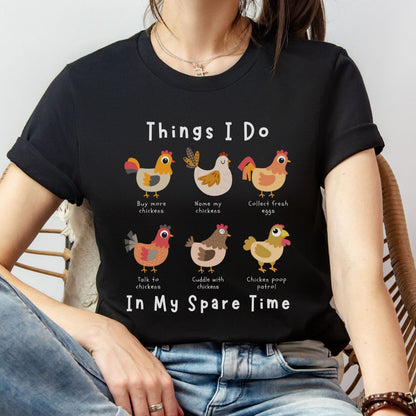 Things I Do In My Spare Time Chicken T-shirt - Funny Chicken Keeper Gift, Farm Animal Humor for Backyard Poultry Lovers