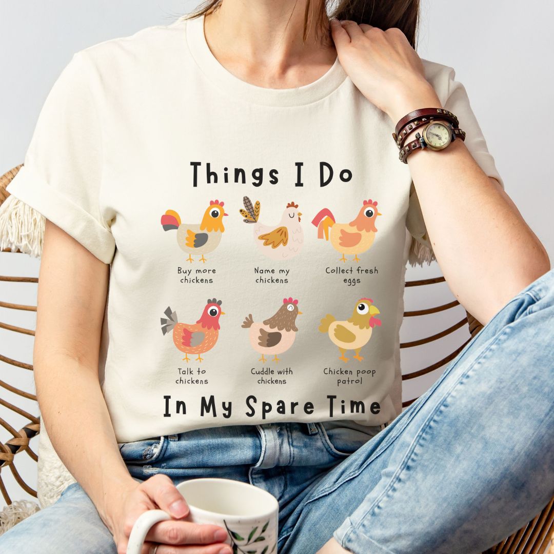 Things I Do In My Spare Time Chicken T-shirt - Funny Chicken Keeper Gift, Farm Animal Humor for Backyard Poultry Lovers