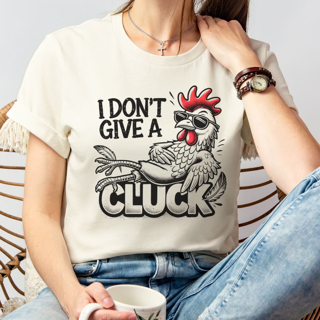 I Don't Give a Cluck Shirt, Laid-Back Rooster Vibe