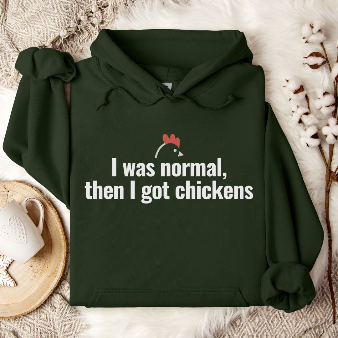 Funny Chicken Mom Hoodie – I Was Normal Then I Got Chickens Funny Farm Hoodie for Chicken Lovers & Backyard Flock Keepers