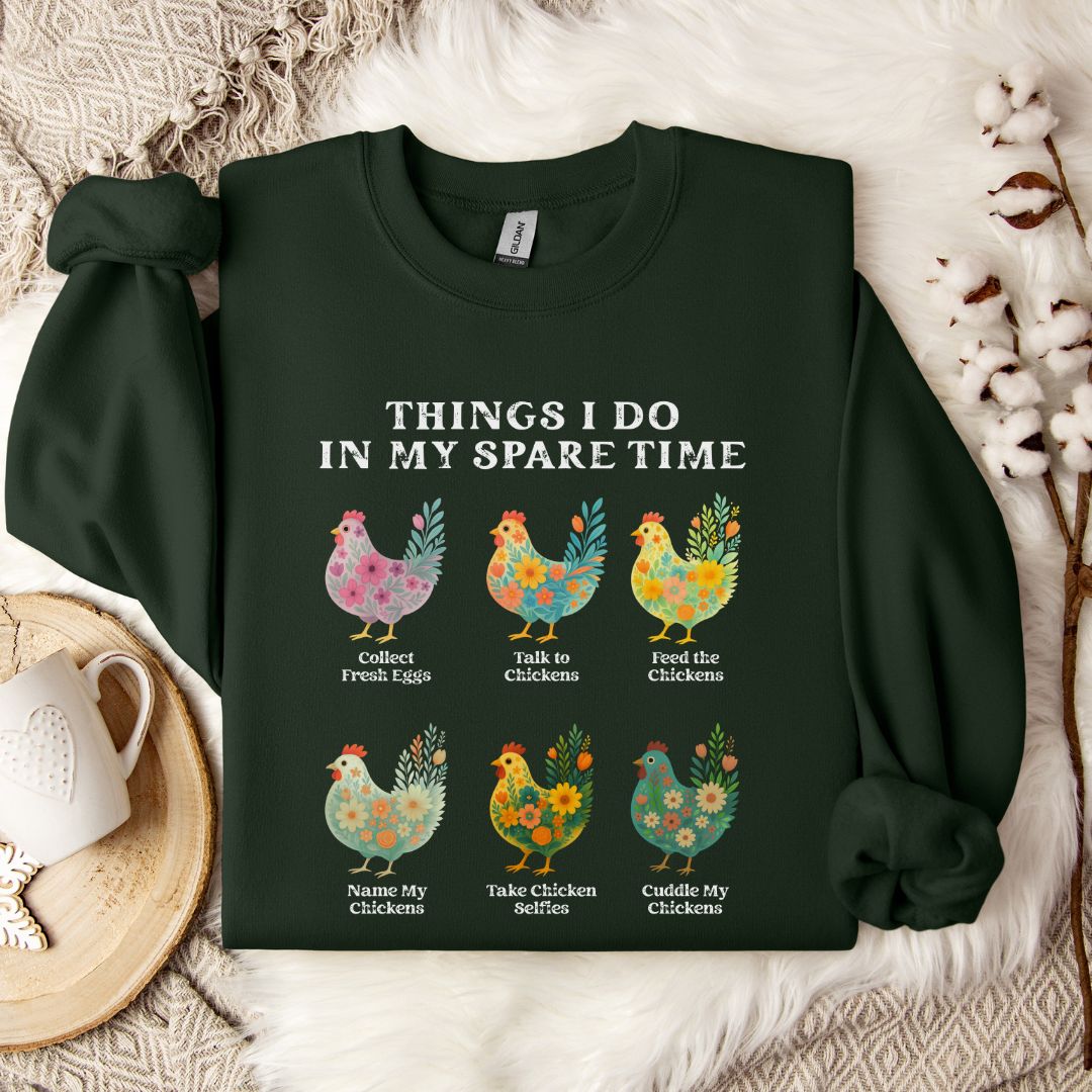 Things I Do In My Spare Time Chicken Sweatshirt – Funny Farm Animal Crewneck for Chicken Lovers & Backyard Flock Moms