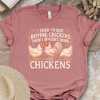 Bought More Chickens T-Shirt