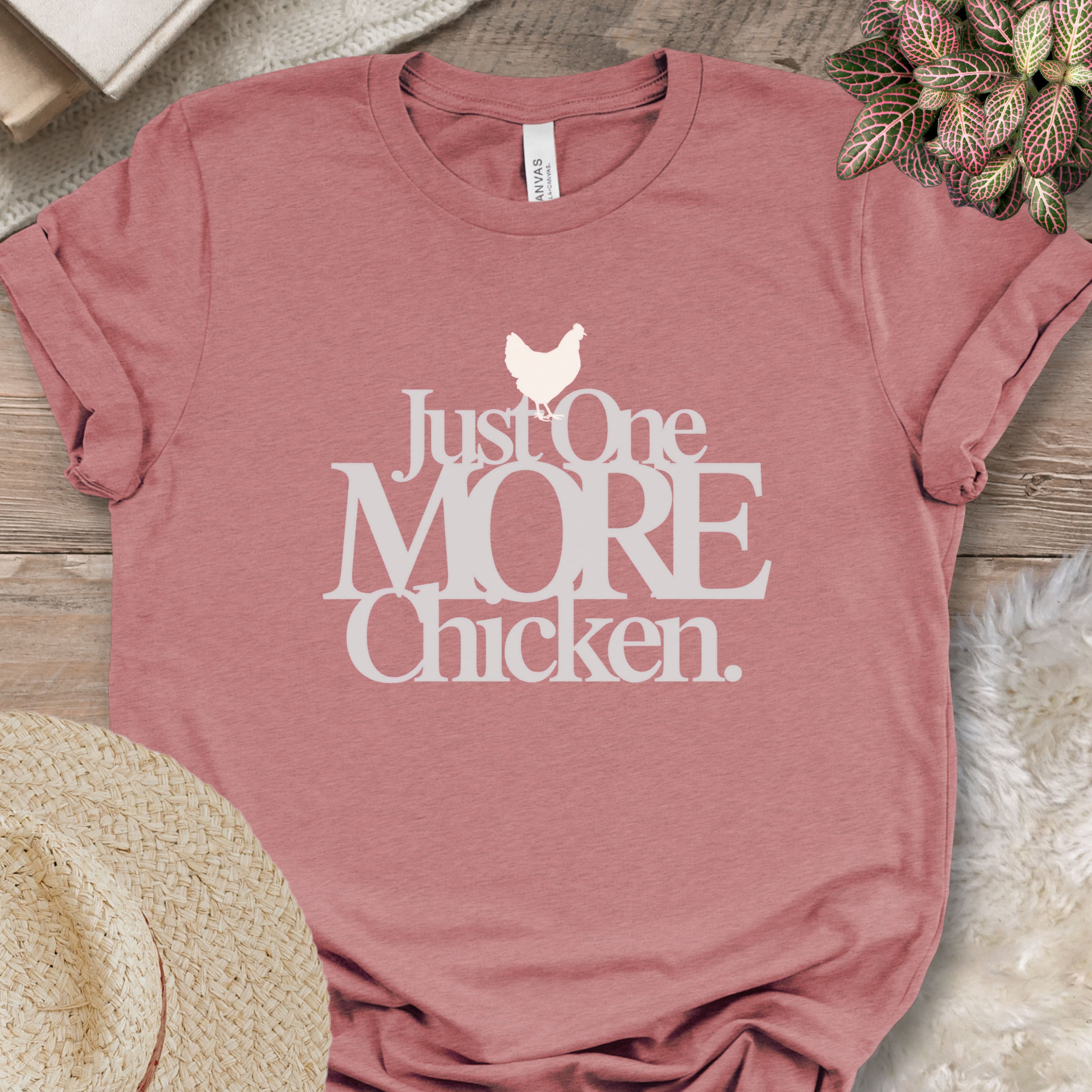 Just One More Chicken Tee