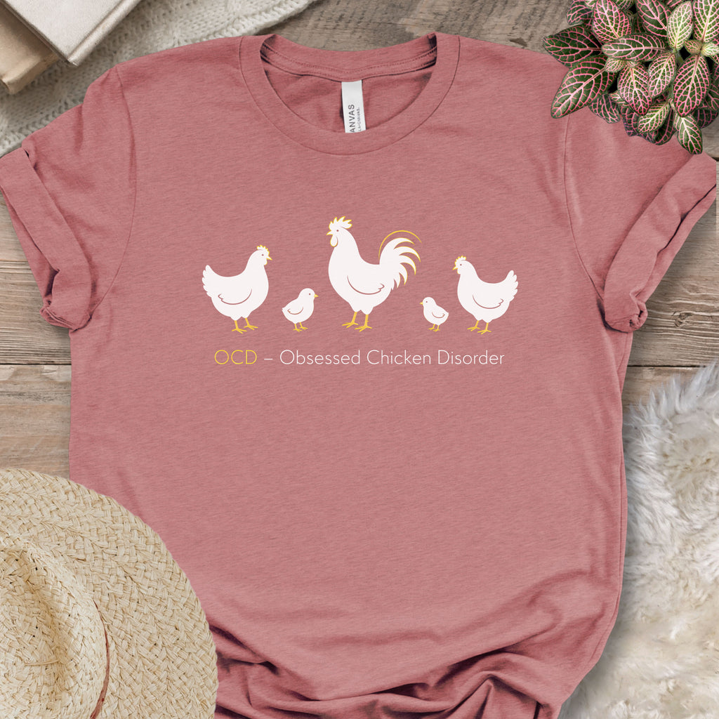 Obsessed Chicken Disorder Tee
