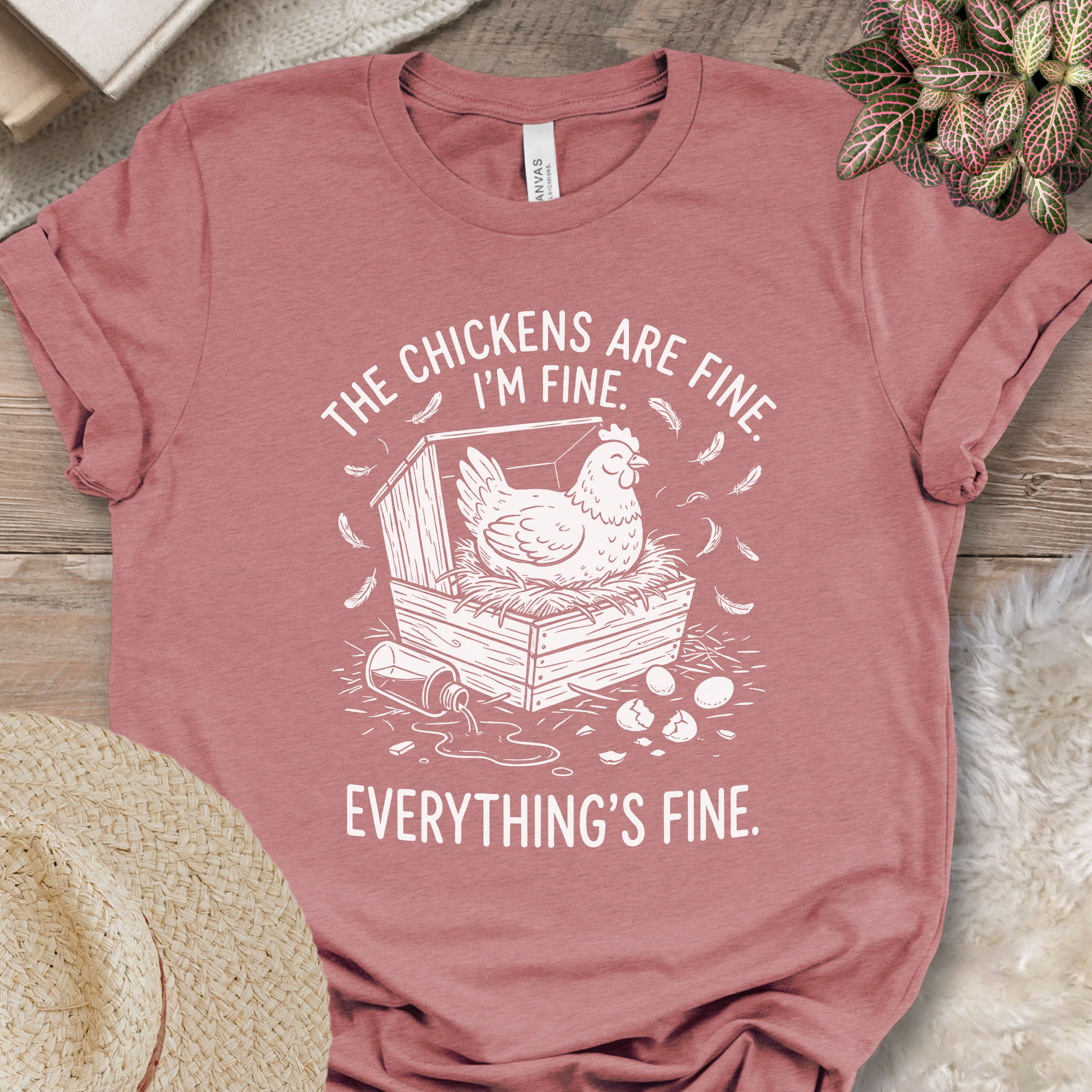 Everything’s Fine Chicken Shirt