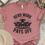 Herd Work Pays Off Tee