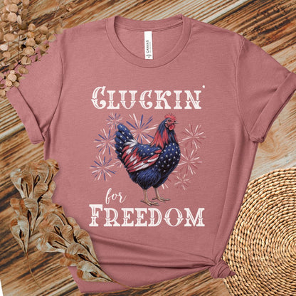 Cluckin’ for Freedom Shirt