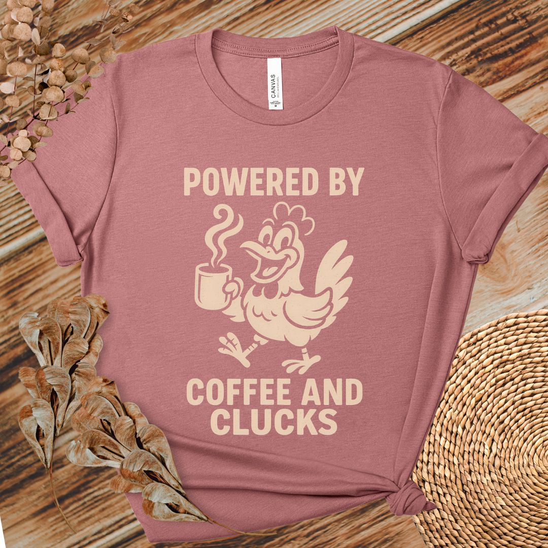 Powered by Coffee and Clucks Shirt