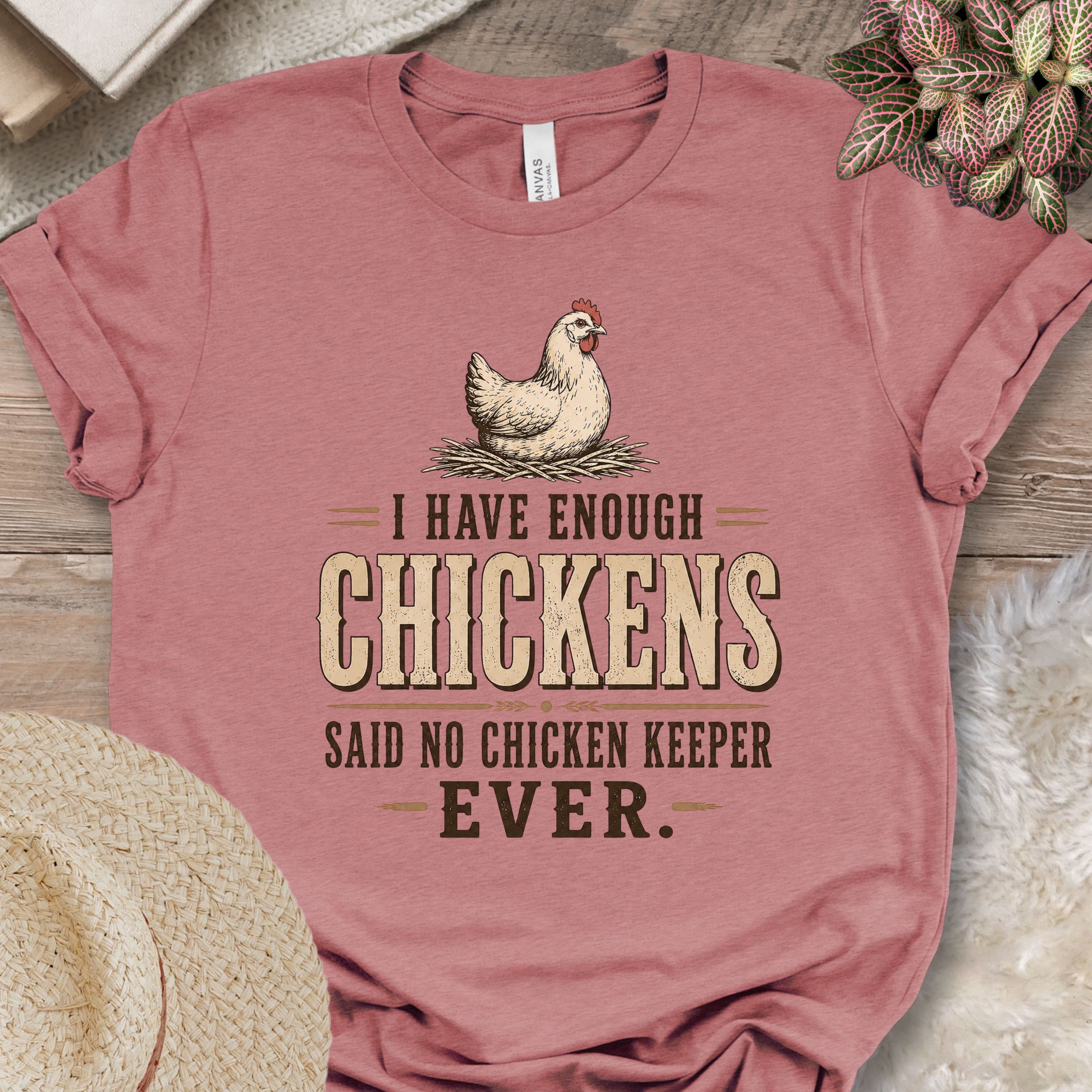 Enough Chickens Humor Tee