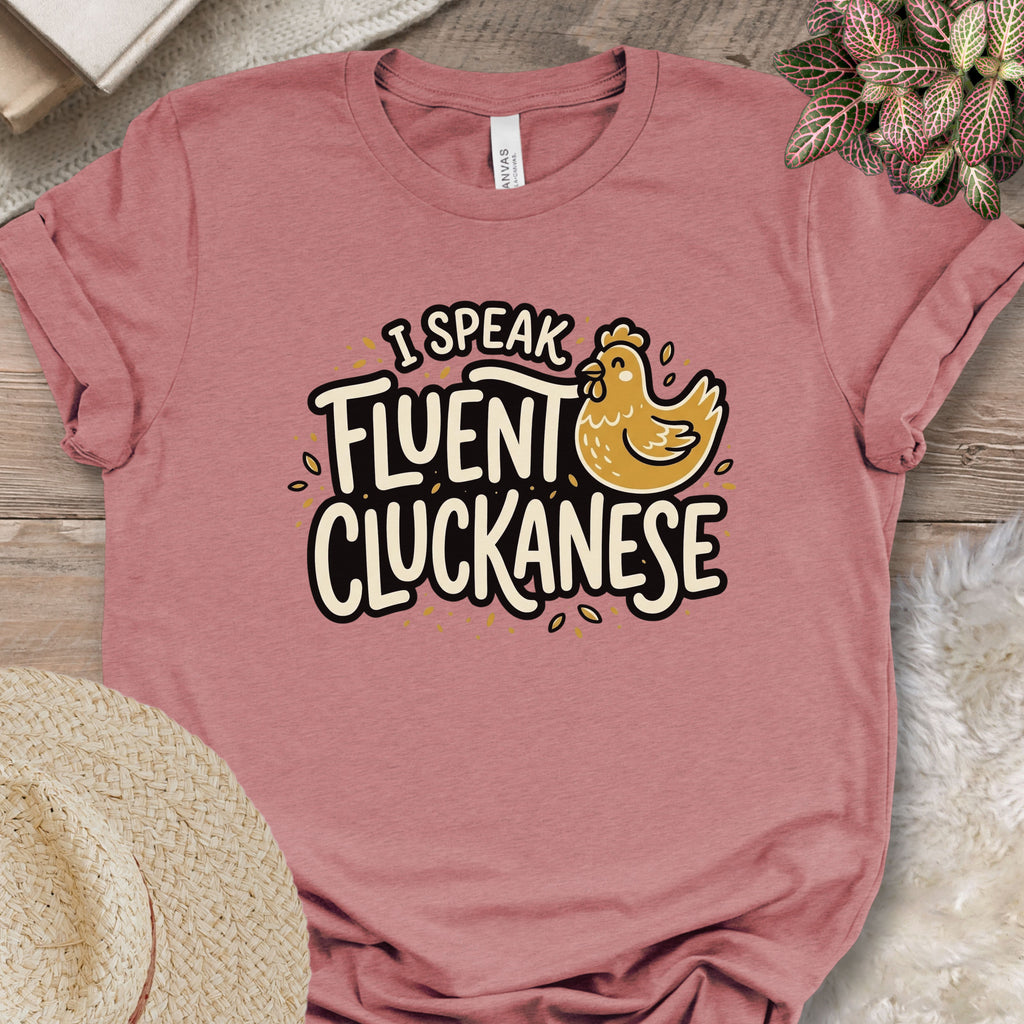 Fluent Cluckanese Chicken Shirt