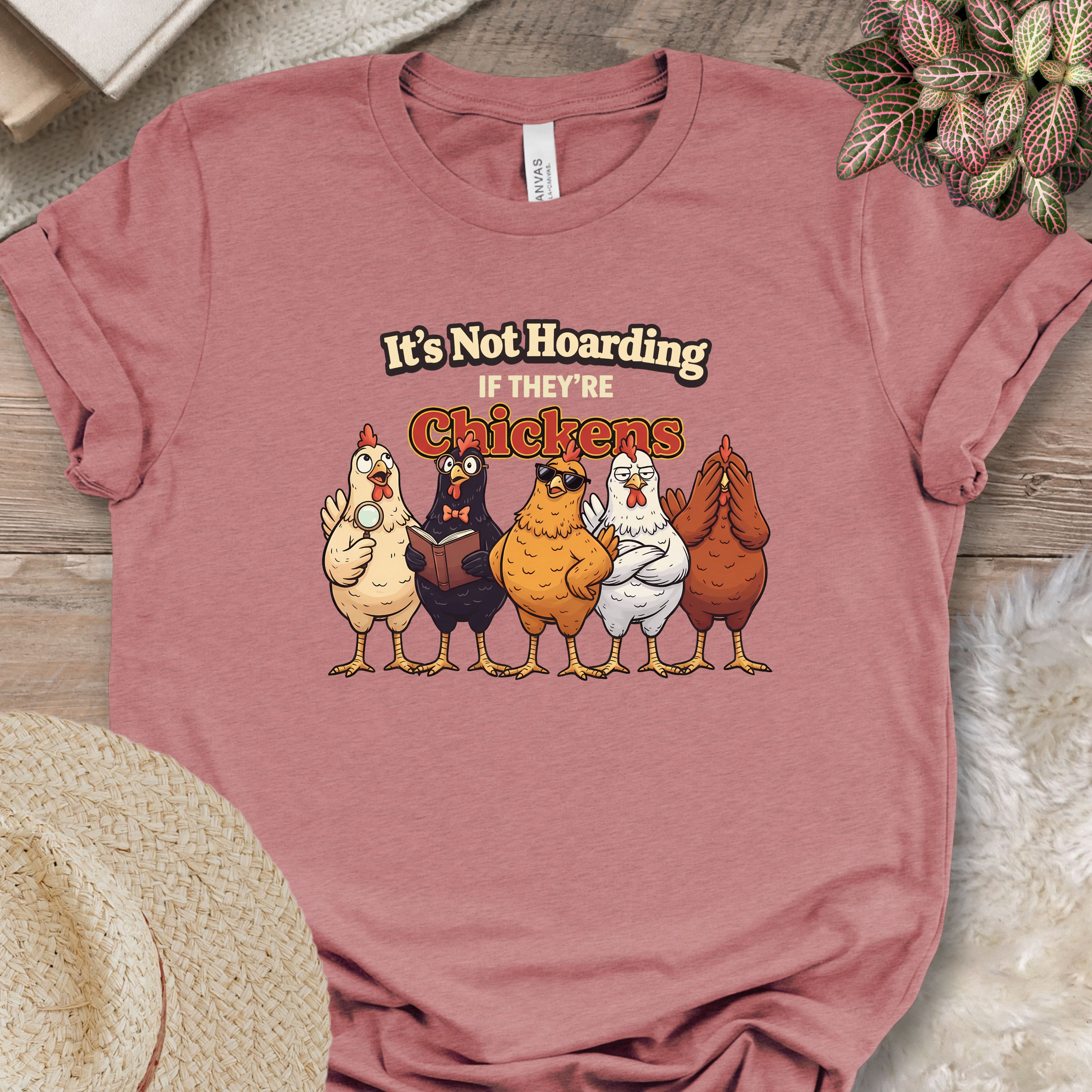 Funny It's Not Hoarding Chickens Tee