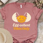 Eggcellent Vibes Chicken Shirt