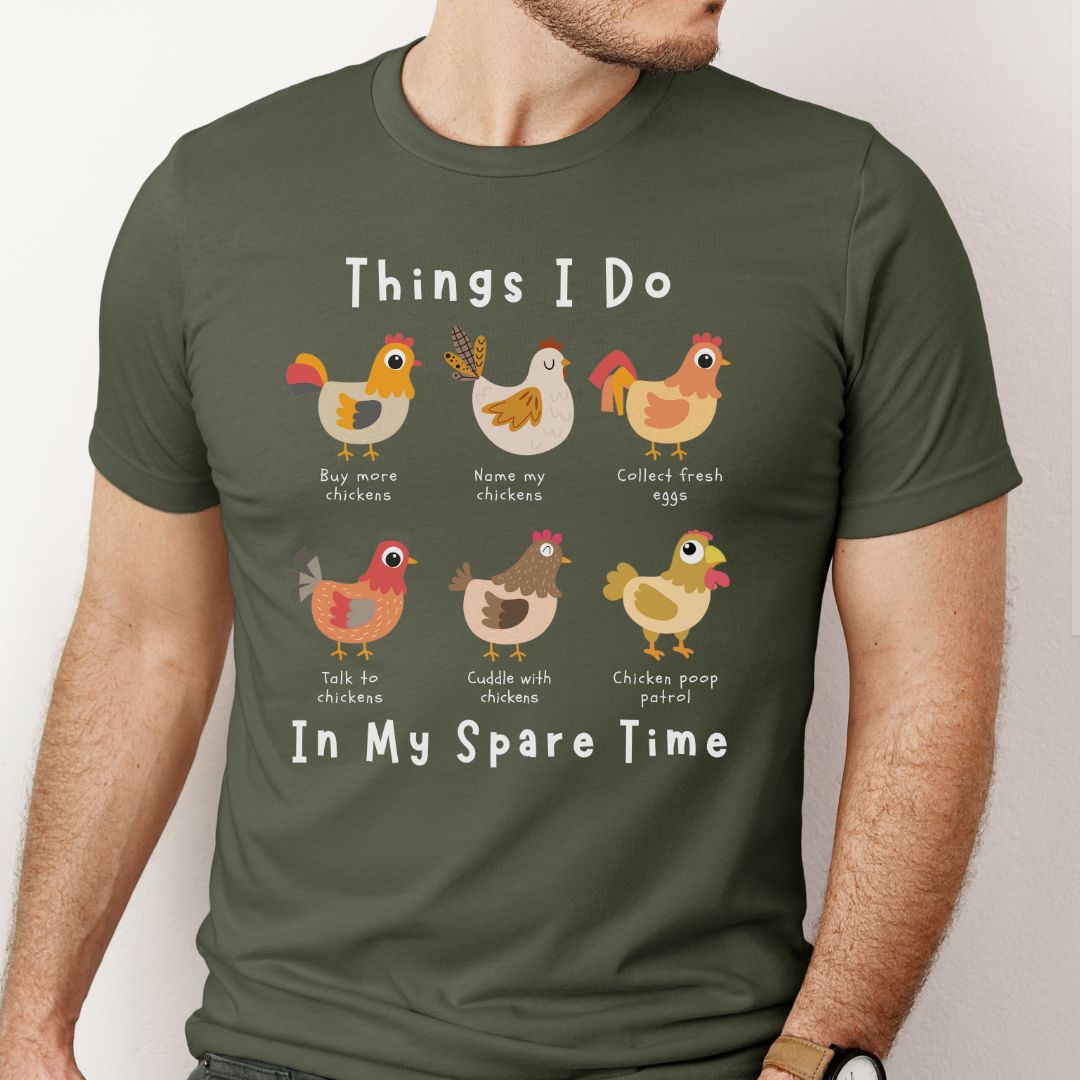 Things I Do In My Spare Time Chicken T-shirt - Funny Chicken Keeper Gift, Farm Animal Humor for Backyard Poultry Lovers
