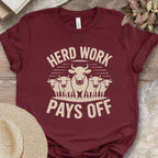 Herd Work Pays Off Tee