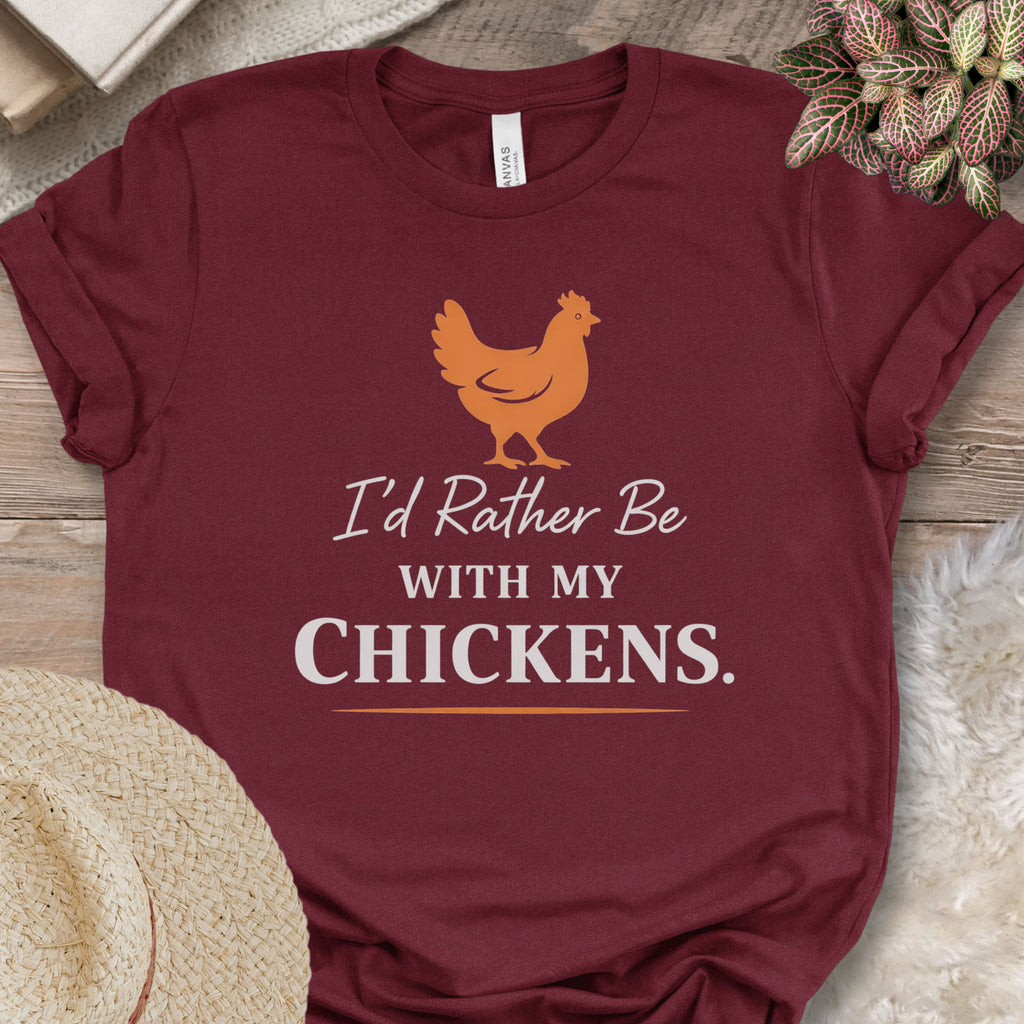 Rather Be With Chickens Shirt