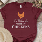 Rather Be With Chickens Shirt