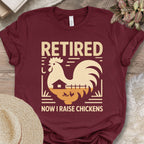Retired Raising Chickens T-Shirt