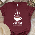 Fueled By Coffee Chicken Feathers Shirt
