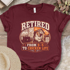 Retired Chicken Life Tee