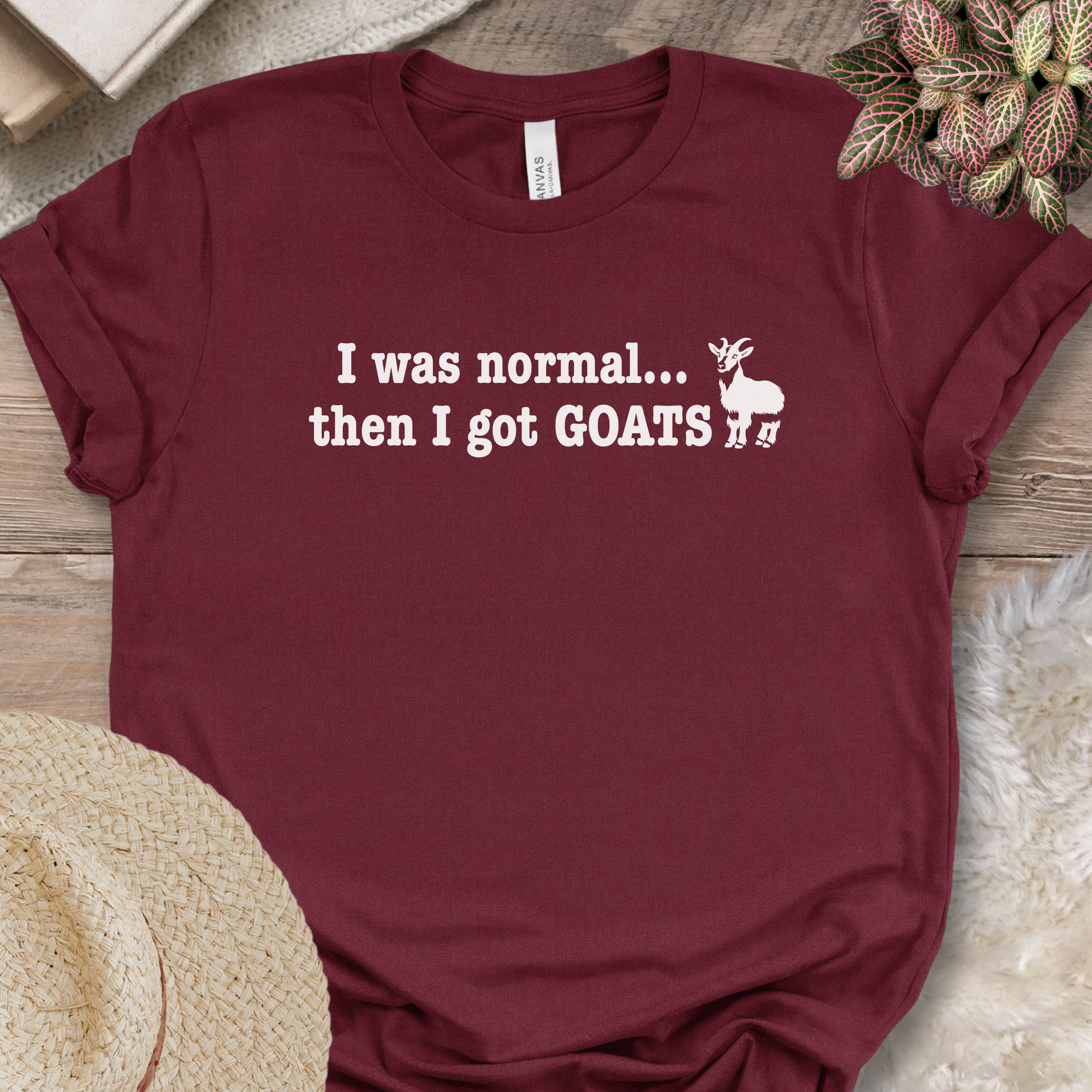 I Was Normal Then I Got Goats Shirt