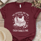 Everything’s Fine Chicken Shirt