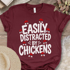 Easily Distracted By Chickens Tee