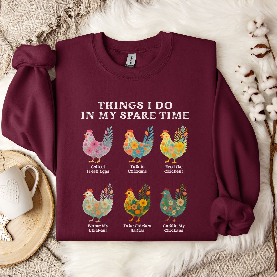 Things I Do In My Spare Time Chicken Sweatshirt – Funny Farm Animal Crewneck for Chicken Lovers & Backyard Flock Moms