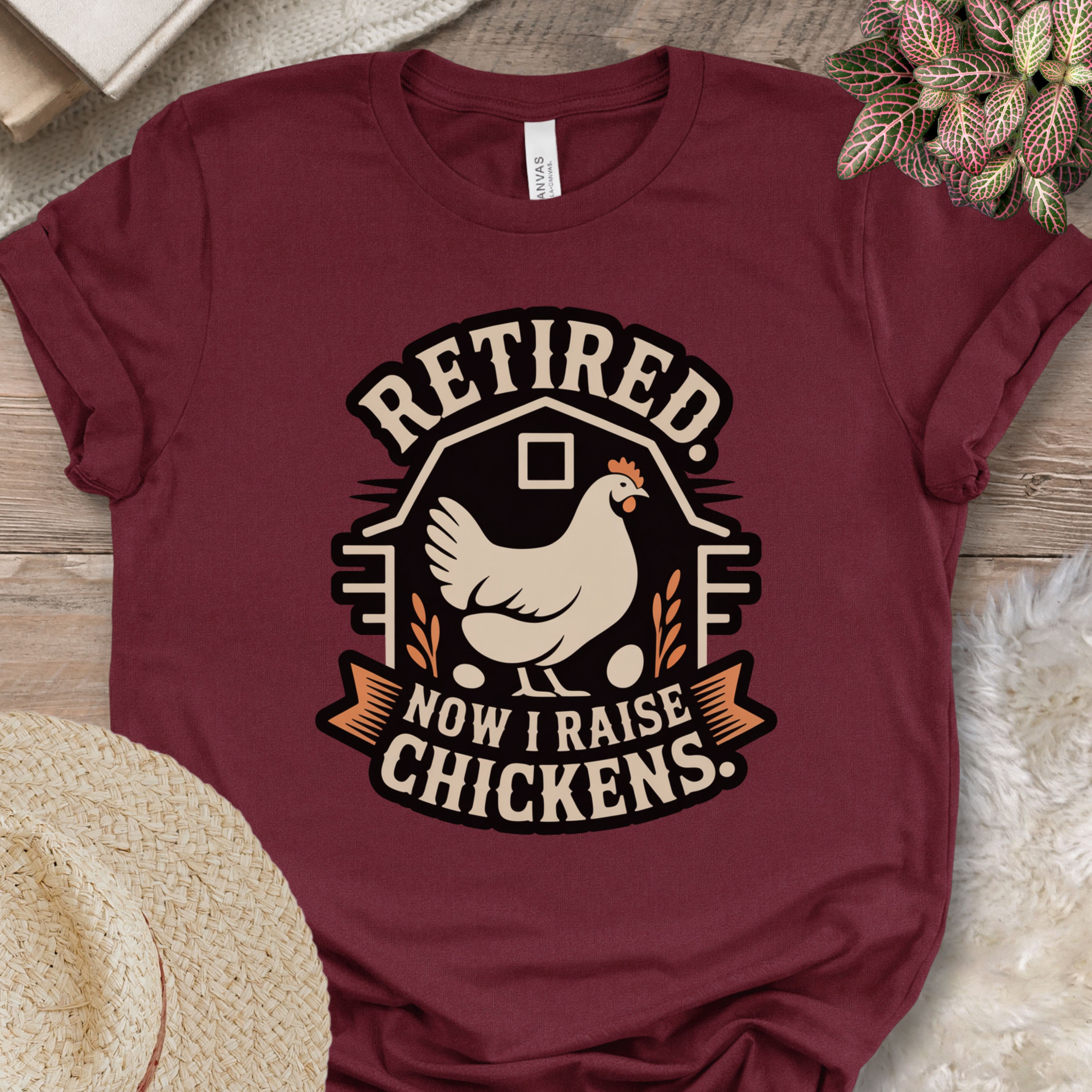 Retired Now Raise Chickens Tee