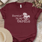 Horsin’ Is My Cardio Horse T-Shirt