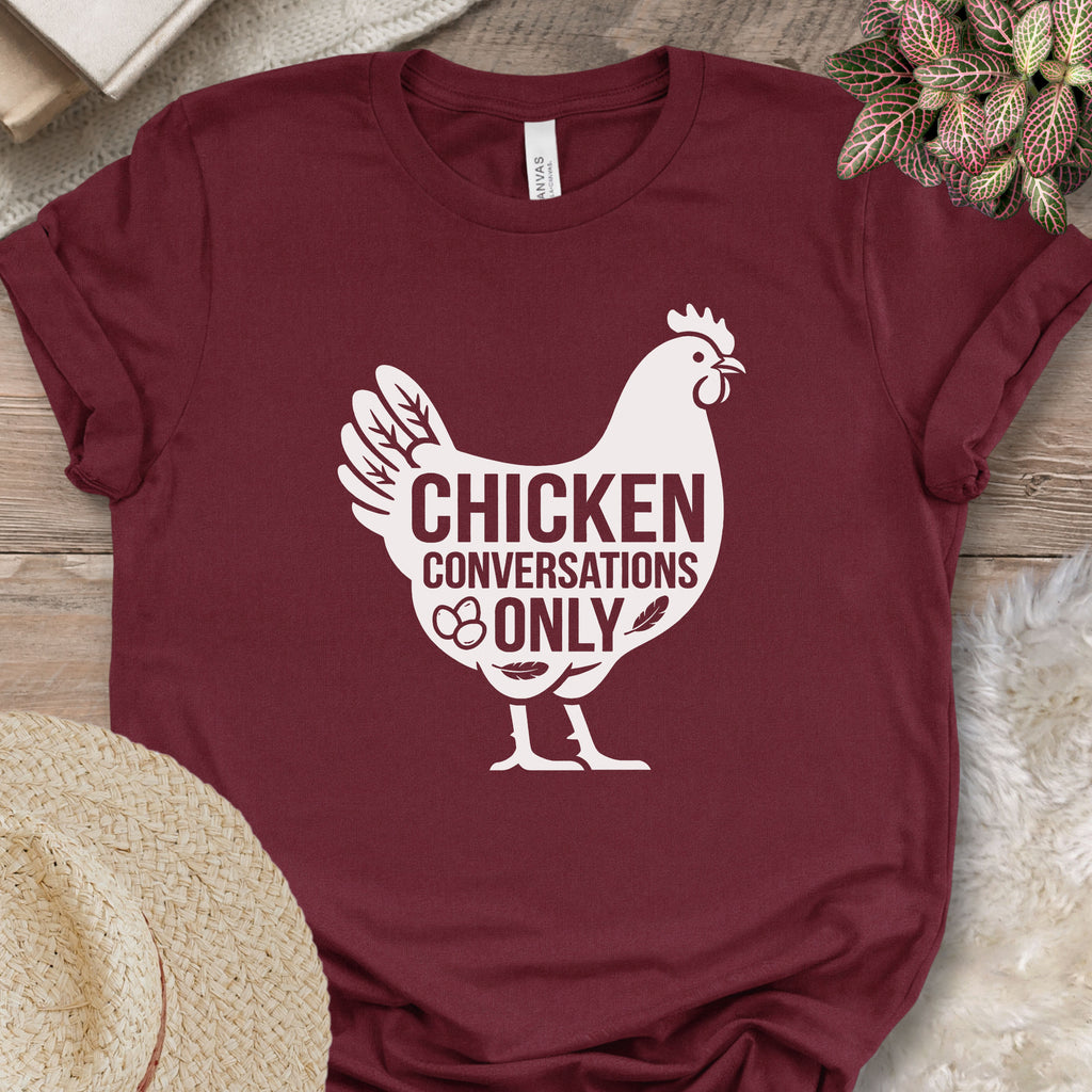 Chicken Conversations Only Shirt