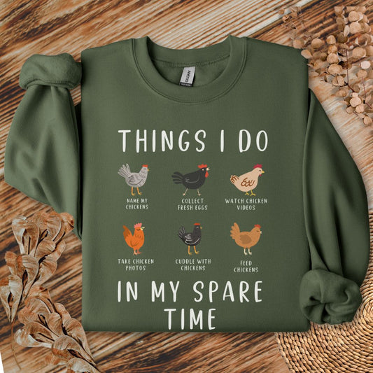 Things I Do in My Spare Time Sweatshirt – Funny Chicken Lover Gift