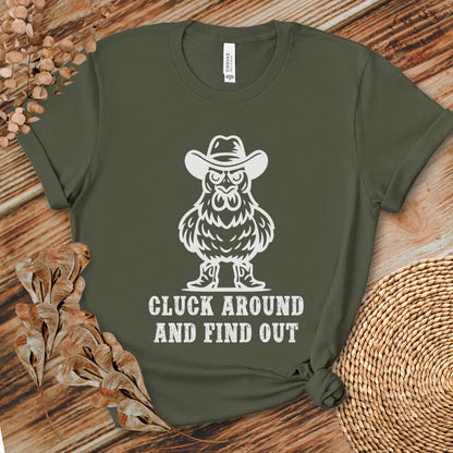 Cluck Around Find Out Shirt