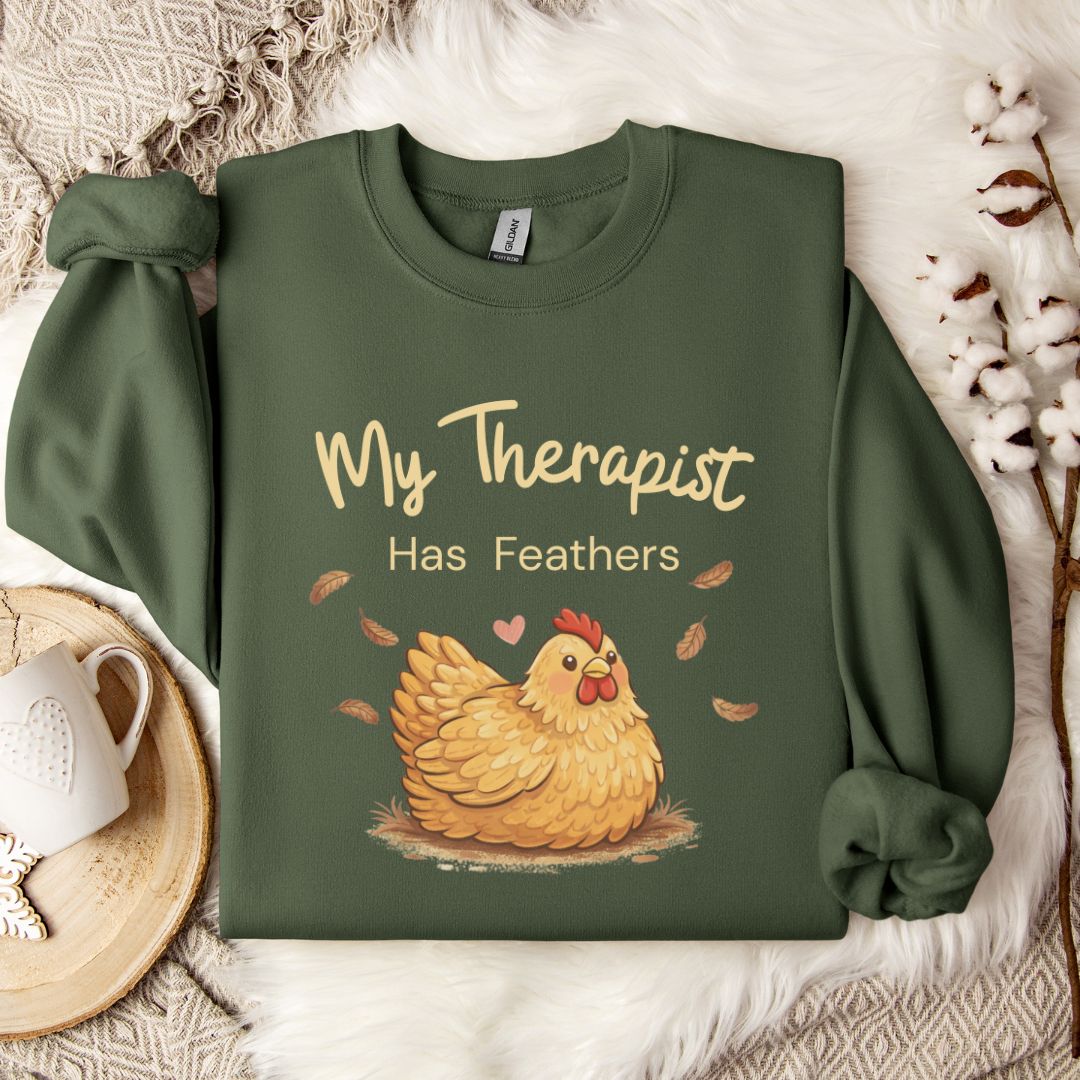 My Therapist Has Feathers Chicken Sweatshirt